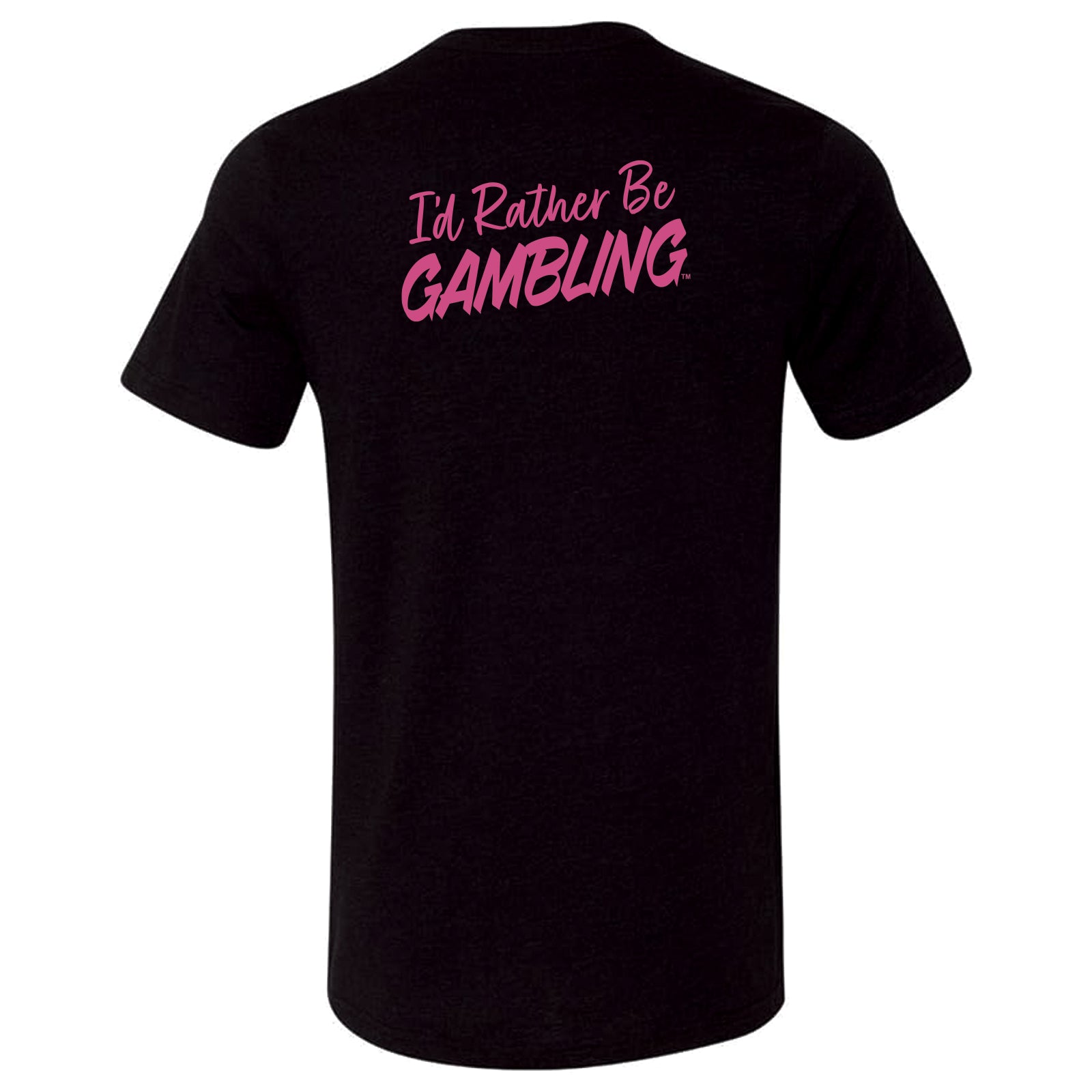 I'd Rather Be Gambling Chest & Back Logo Crew & V-Neck Tee
