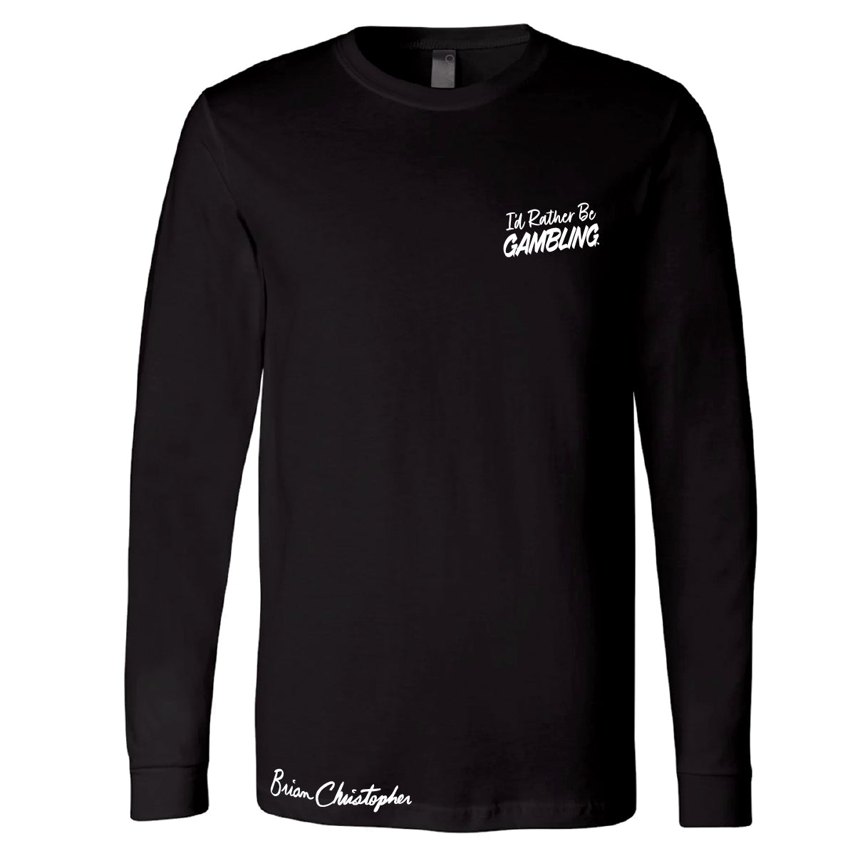 I'd Rather Be Gambling Chest & Back Logo Long-Sleeve Tee