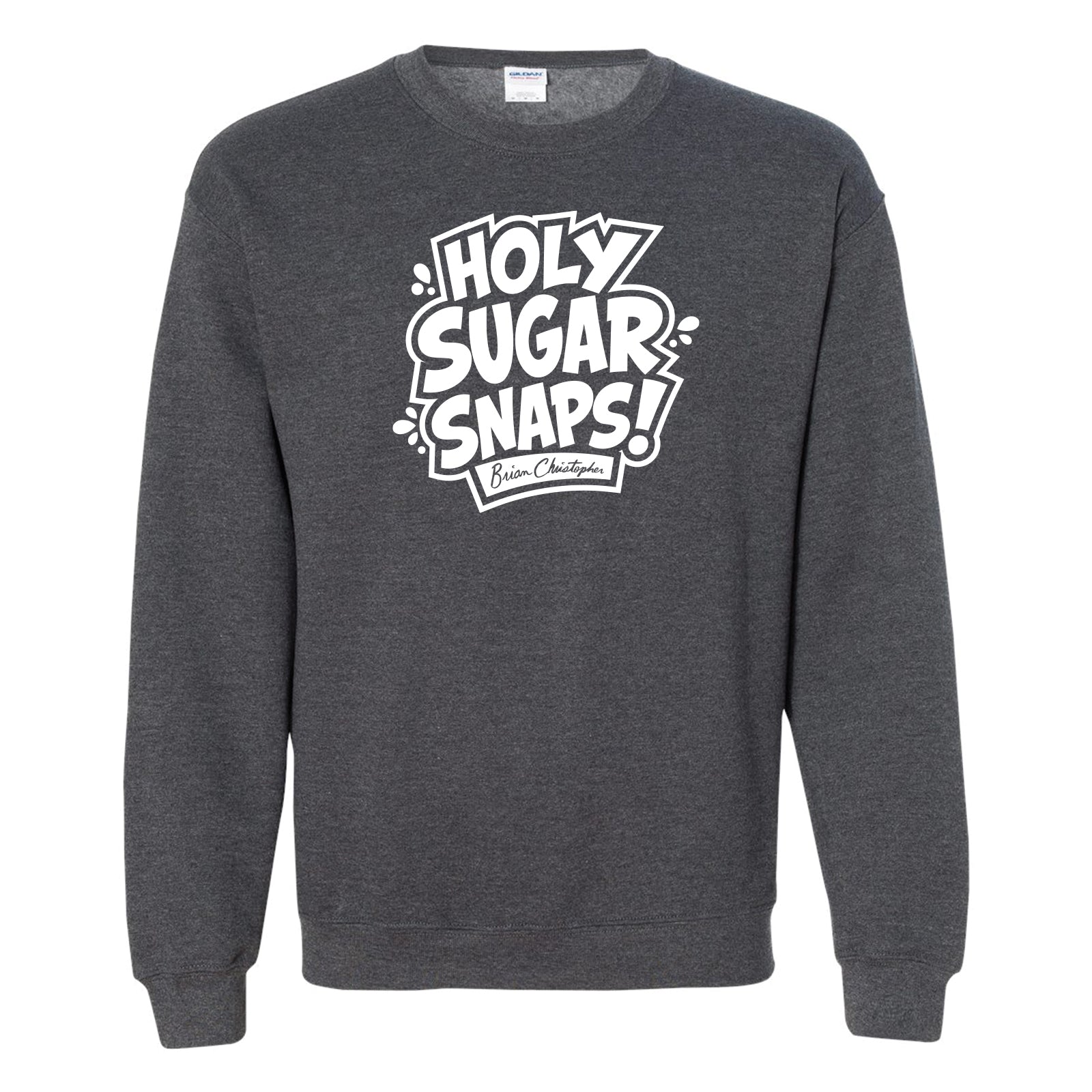 NEW! Holy Sugar Snaps! Crew Sweatshirt