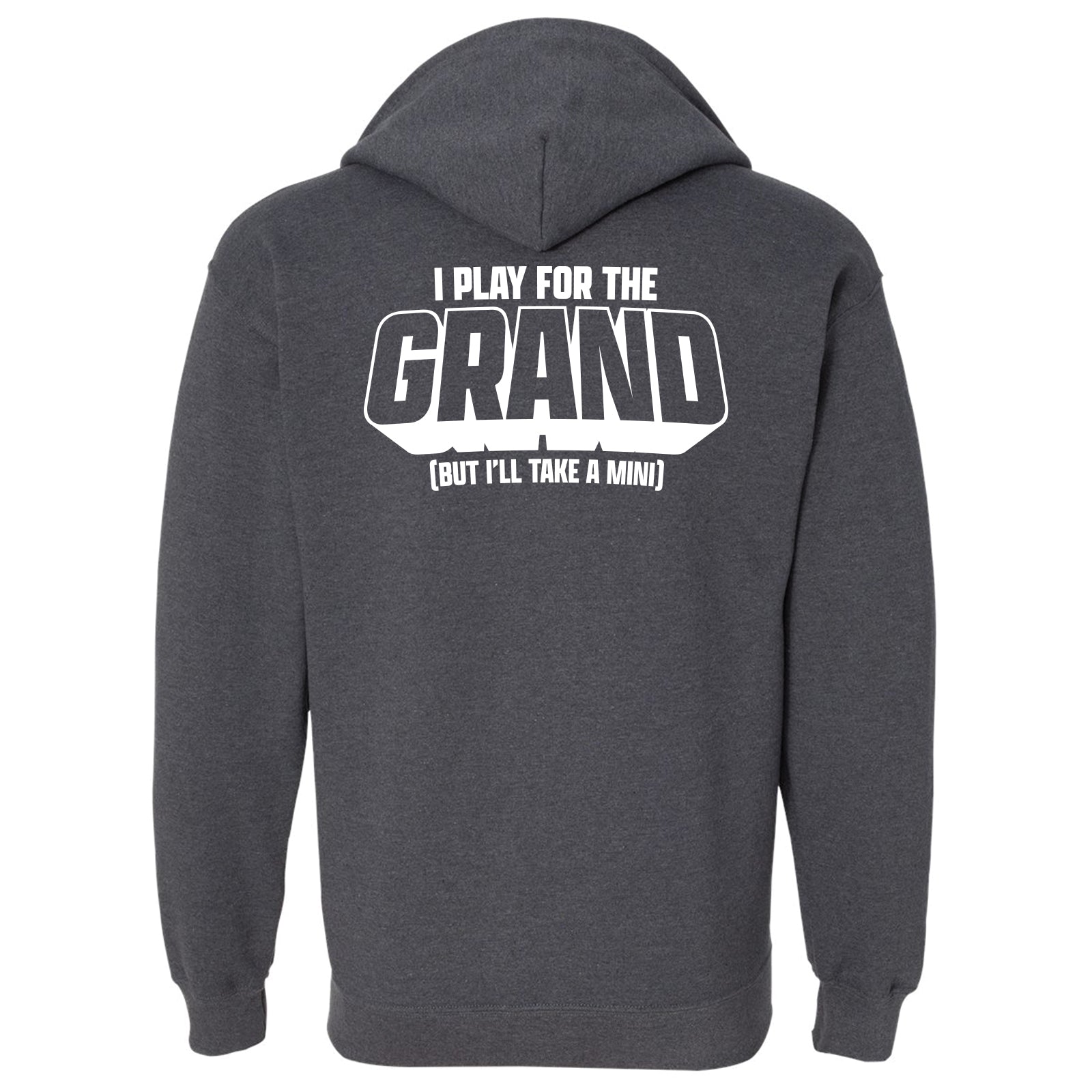 NEW! I Play For The Grand Full Zip Hoodie