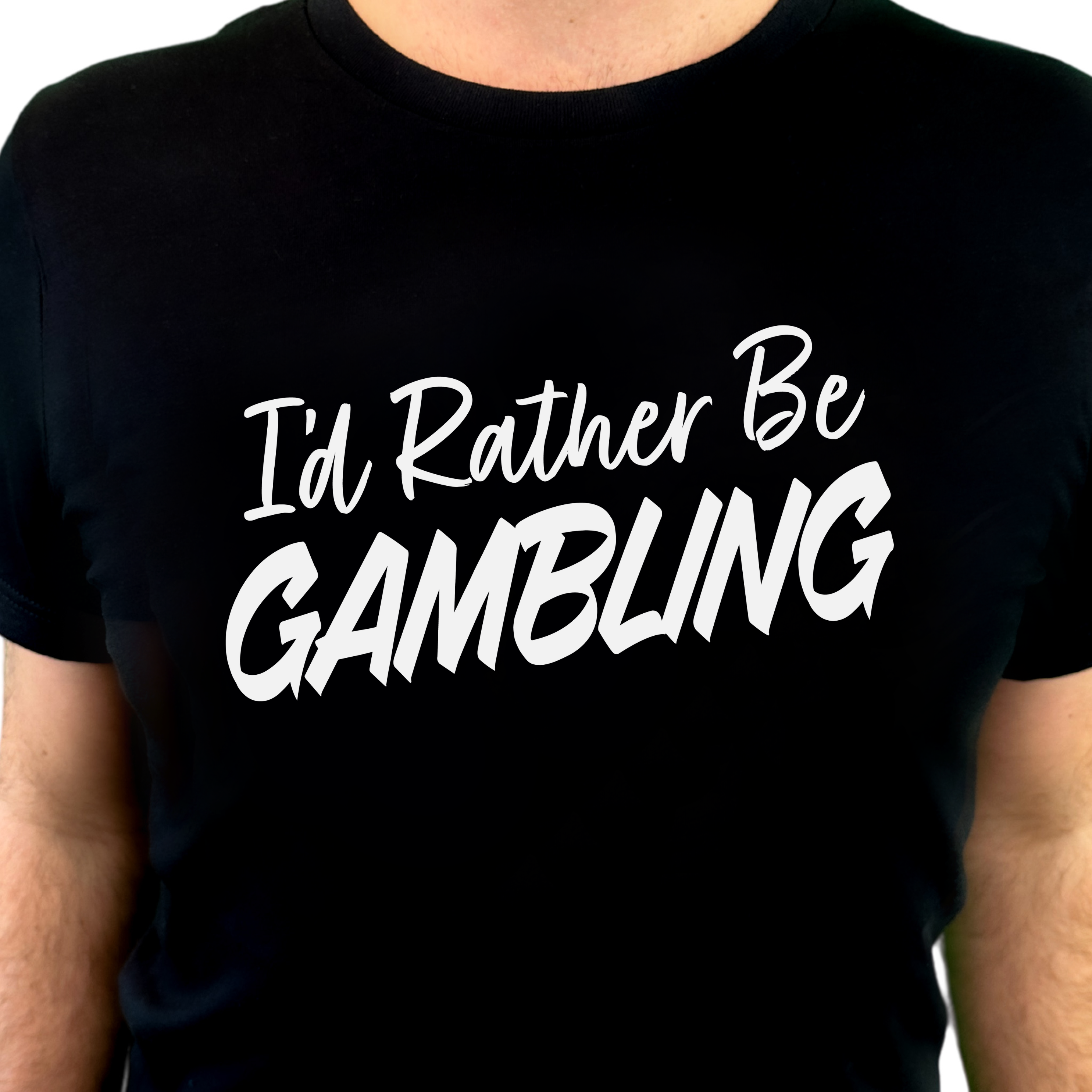 I'd Rather Be Gambling Crew & V-Neck Tee