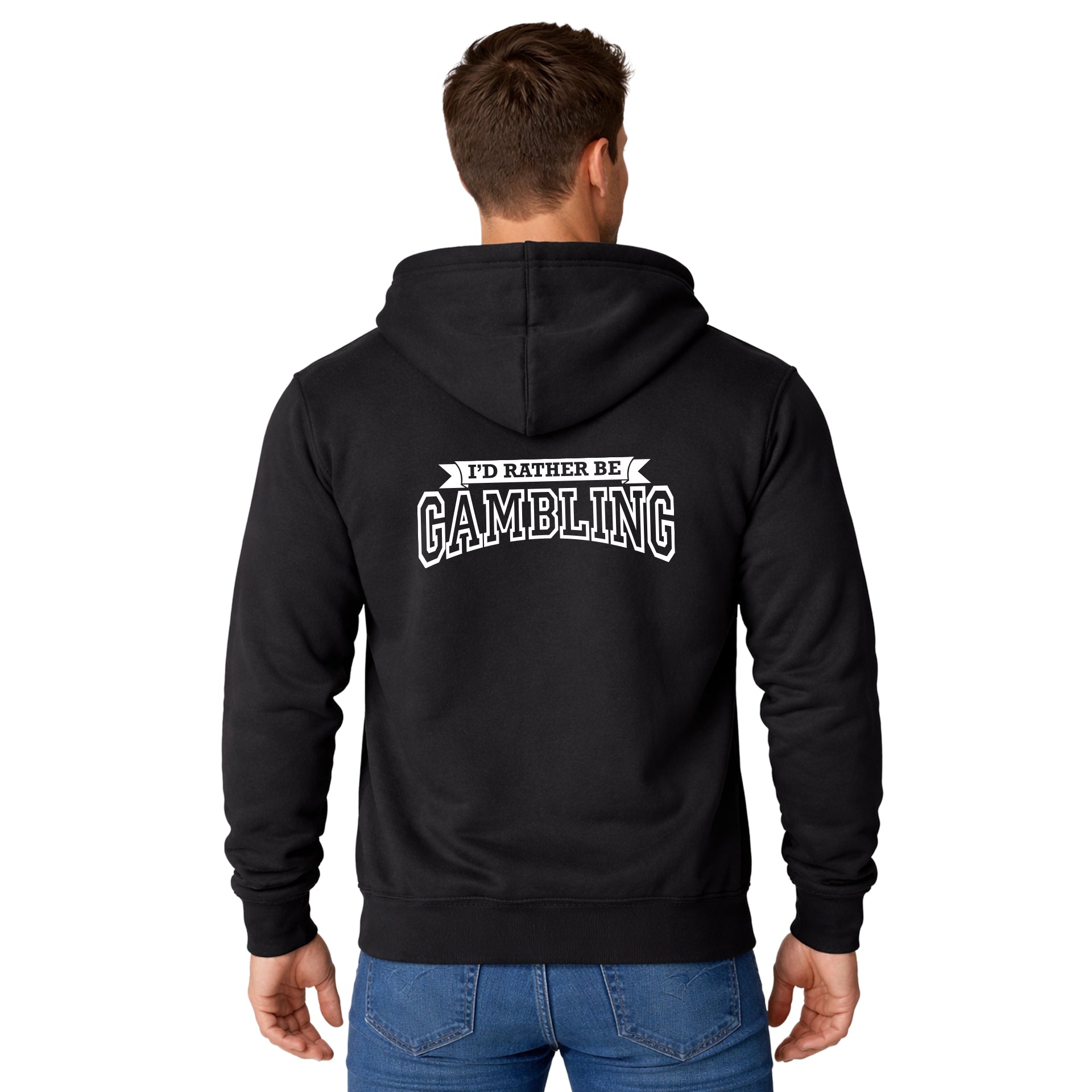 NEW! I'd Rather Be Gambling! Full Zip Hoodie