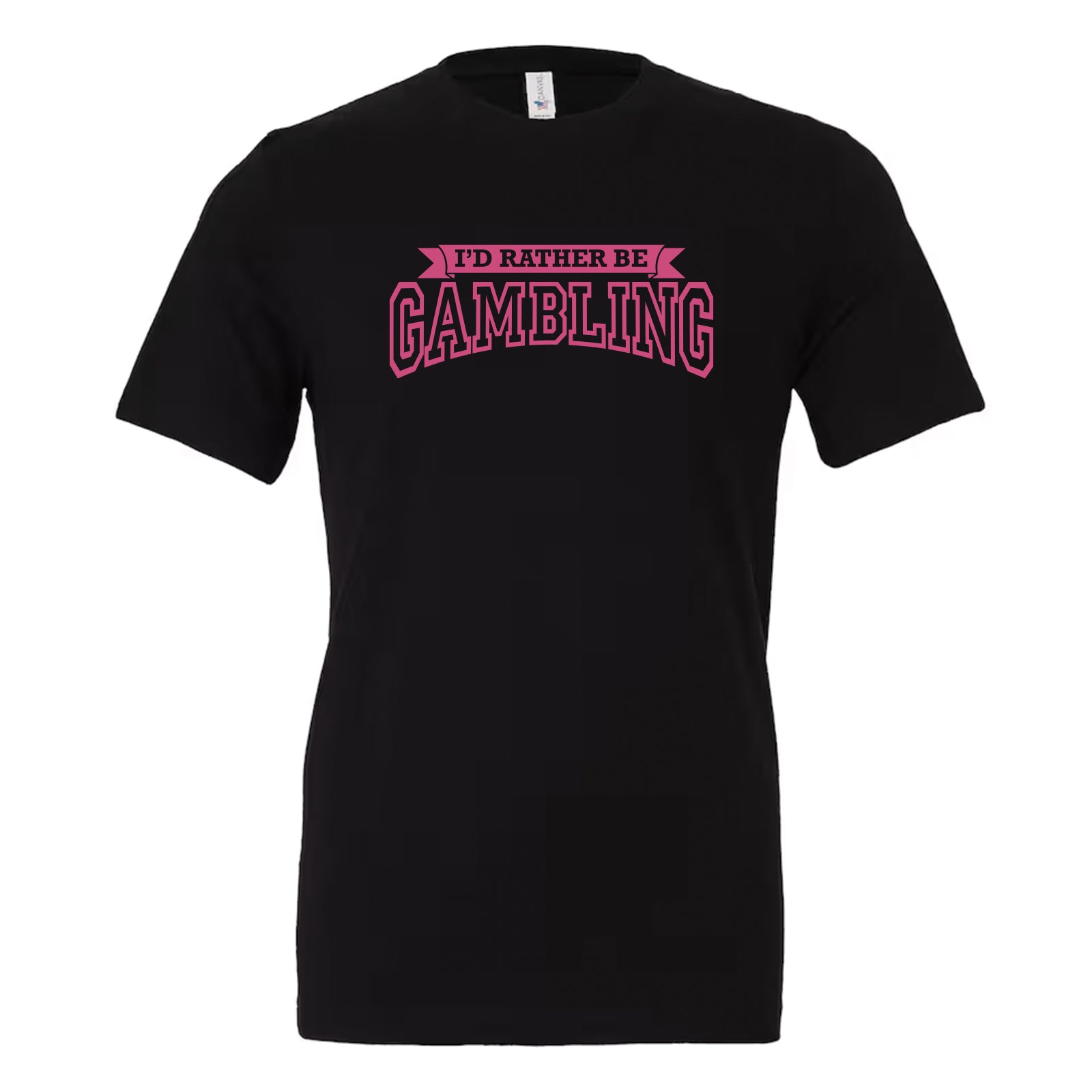 NEW! I'd Rather Be Gambling! Crew Neck & V-Neck Tee