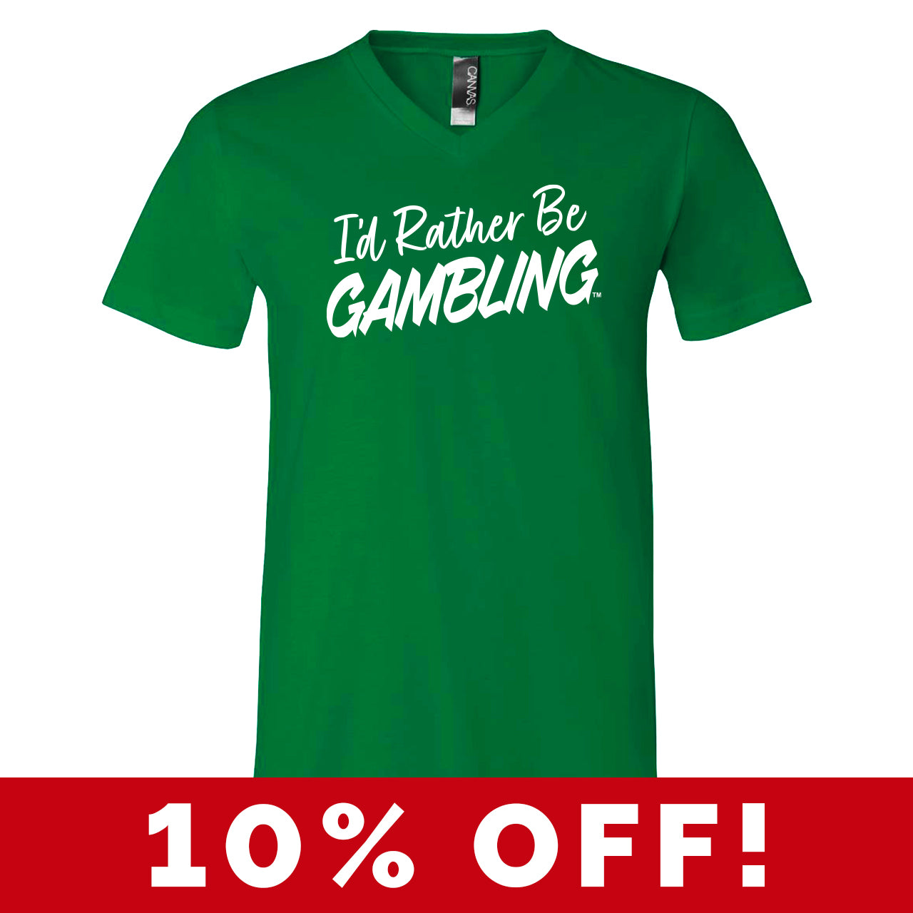 I'd Rather Be Gambling Green Crew & V-Neck Tee