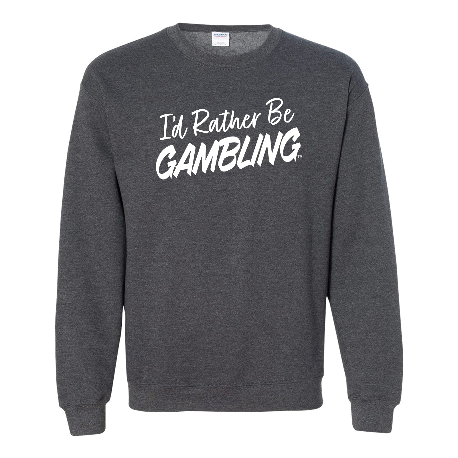 I'd Rather Be Gambling Crew Sweatshirt