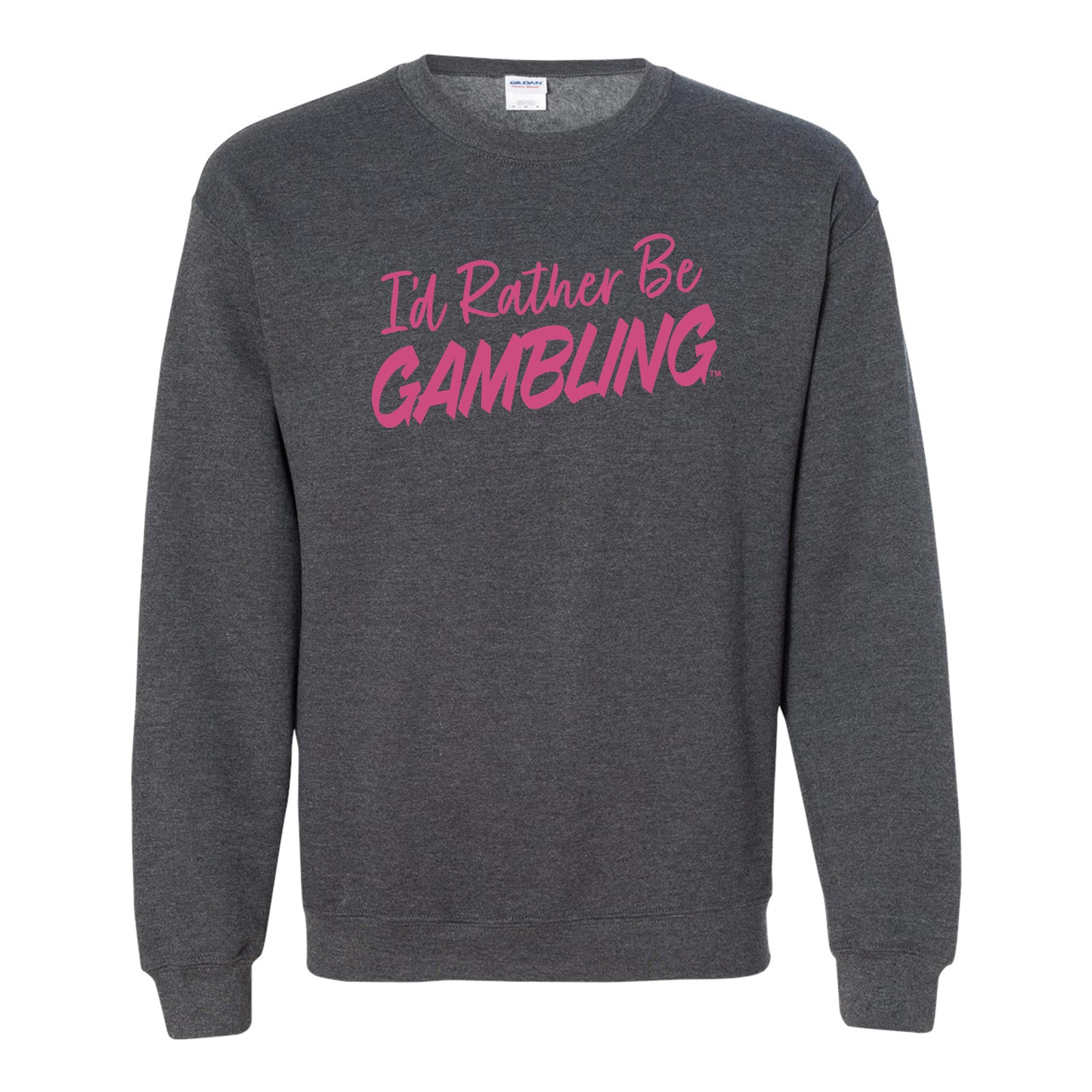 I'd Rather Be Gambling Crew Sweatshirt
