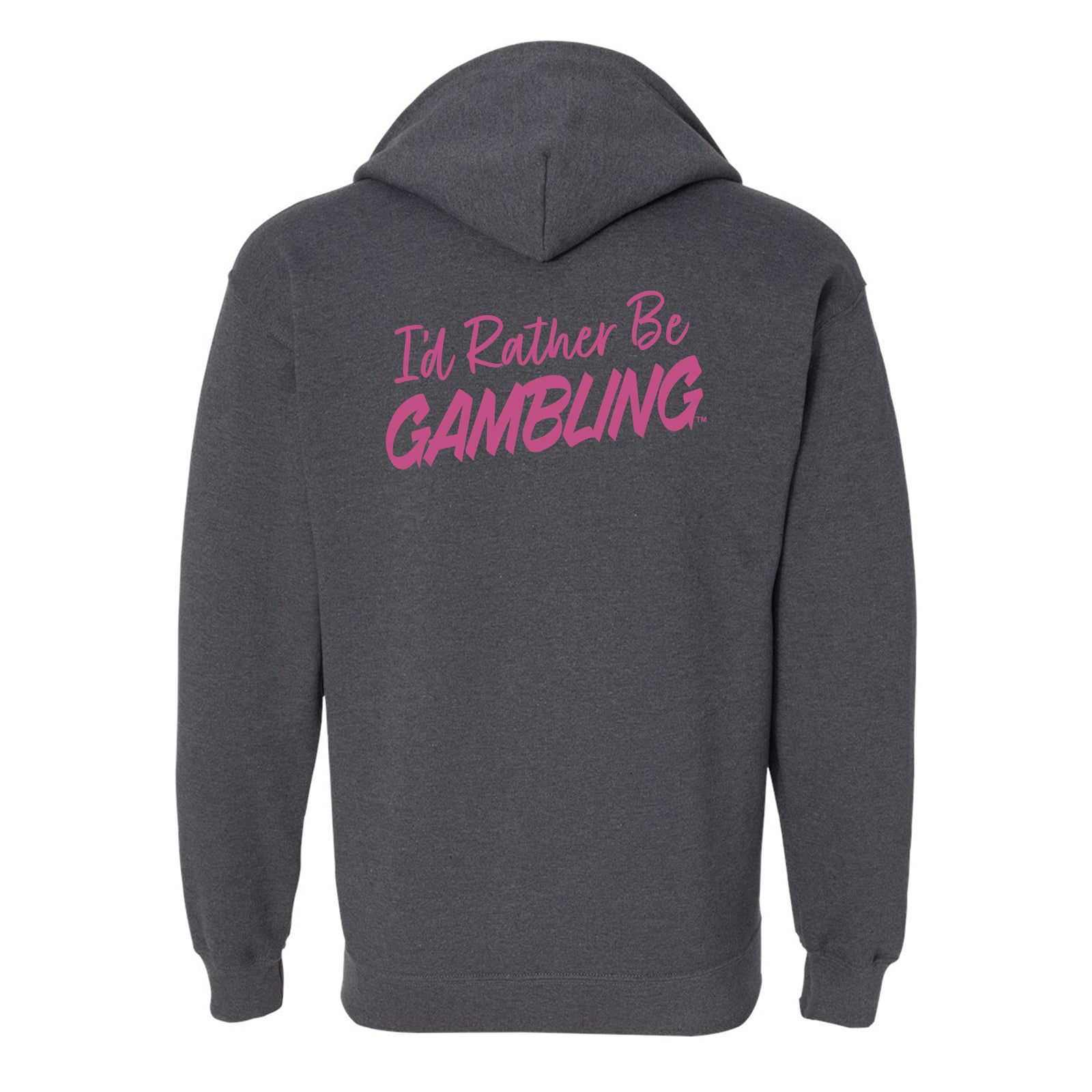 I'd Rather Be Gambling Full-Zip Hoodie