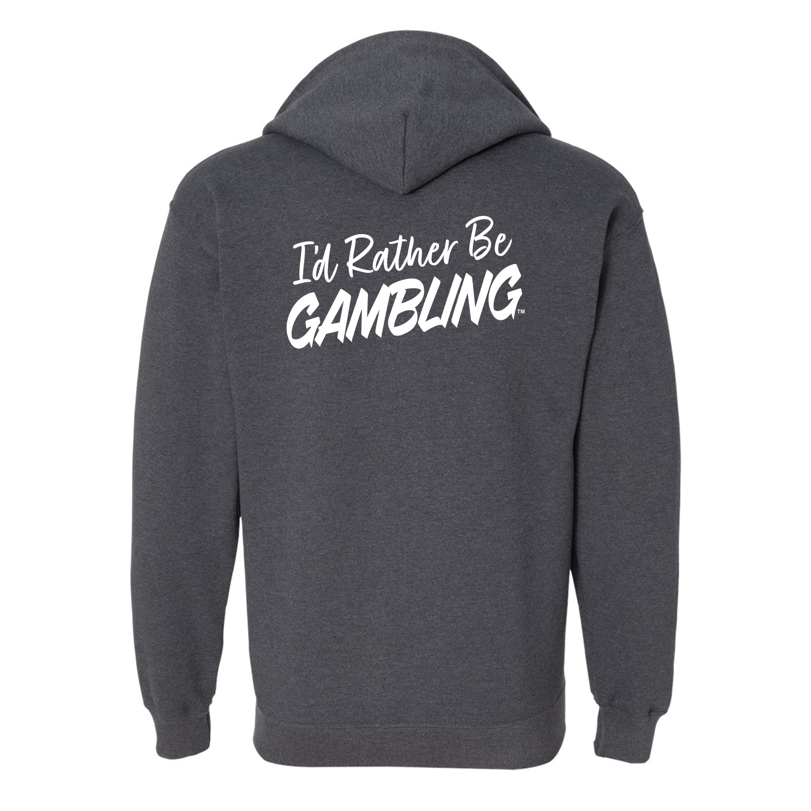 I'd Rather Be Gambling Full-Zip Hoodie