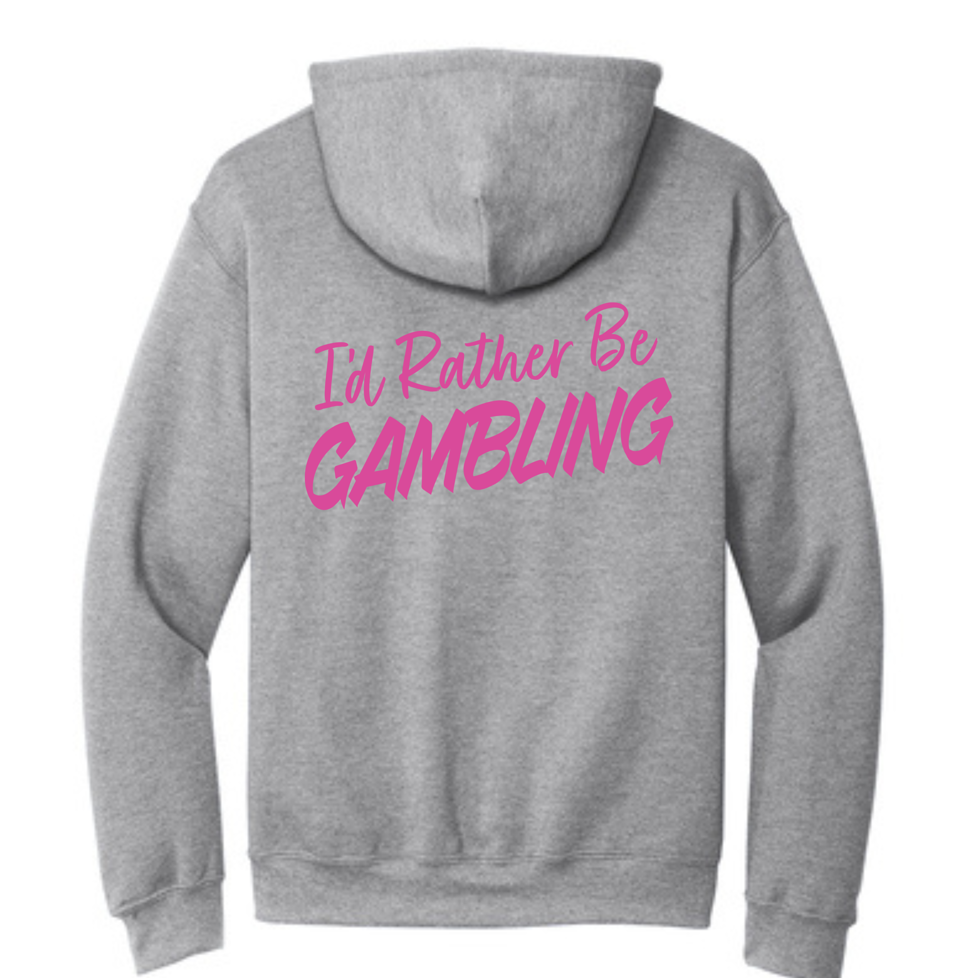 I'd Rather Be Gambling Pullover Hoodie