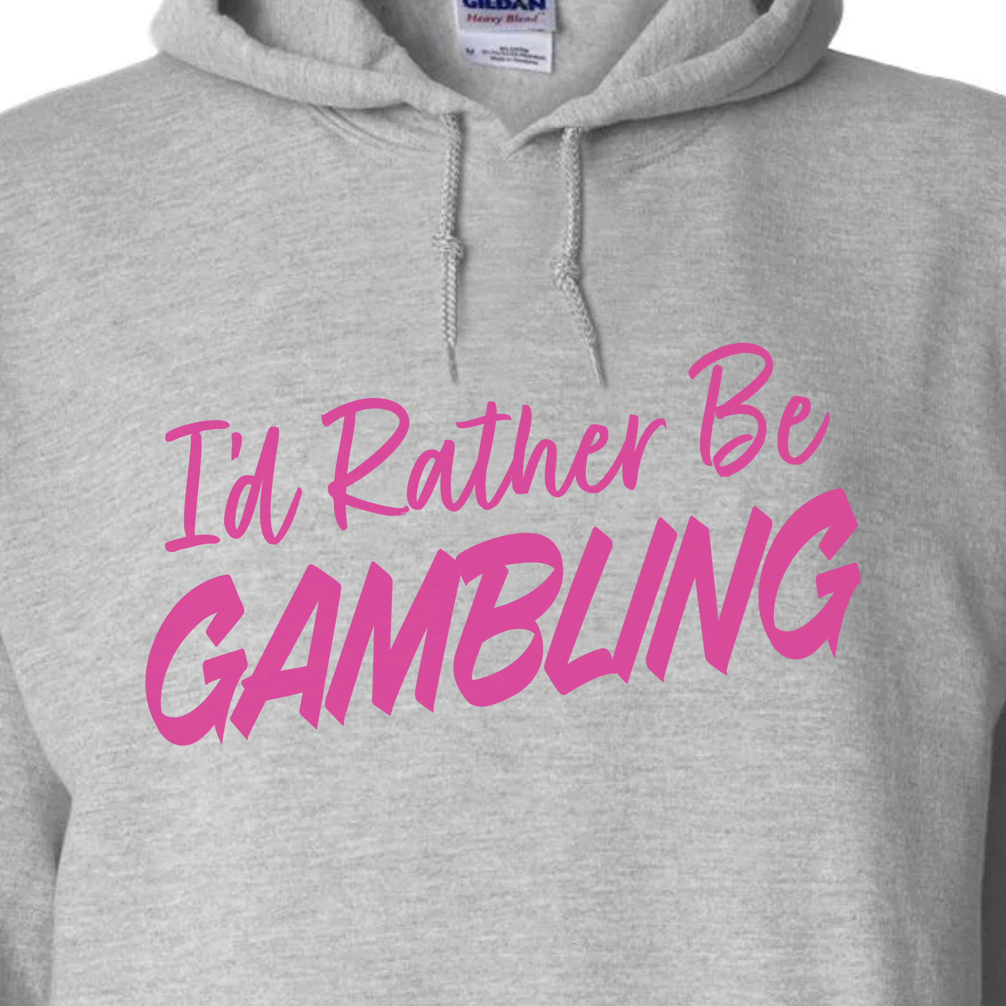 I'd Rather Be Gambling Pullover Hoodie