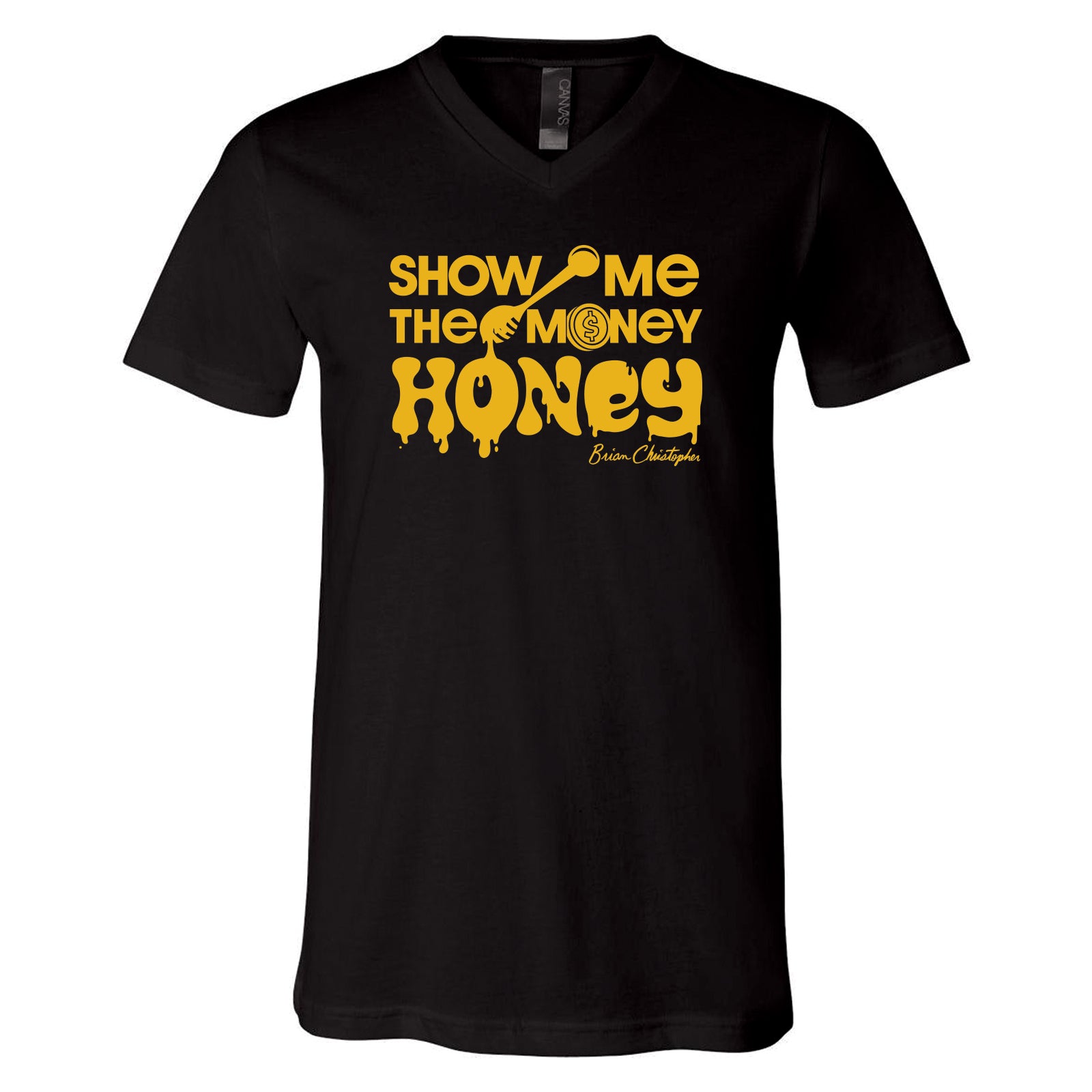 Show Me The Money, Honey! Crew & V-Neck Tee