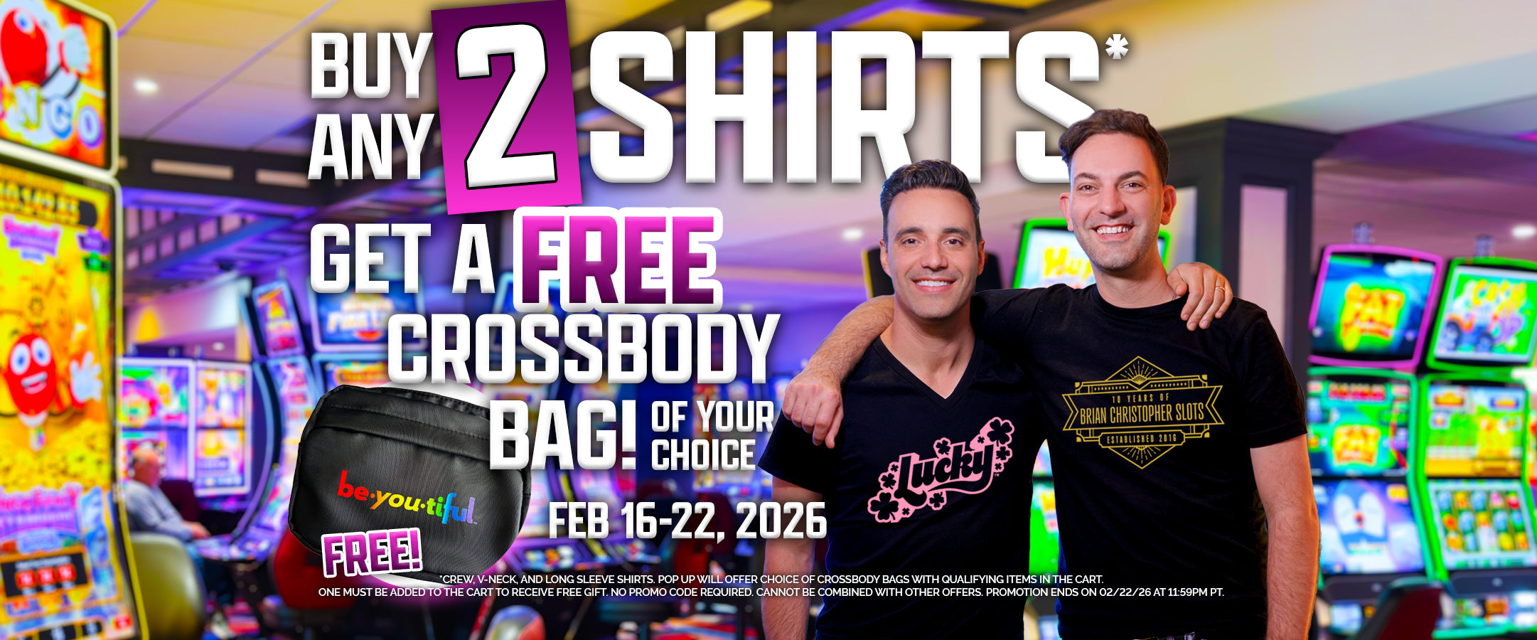Buy any 2 shirts, Get a free Crossbody Bag! Promotion ends on 2/22/26 at 11:59PM PT.