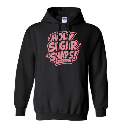 NEW! Holy Sugar Snaps! Pullover Hoodie