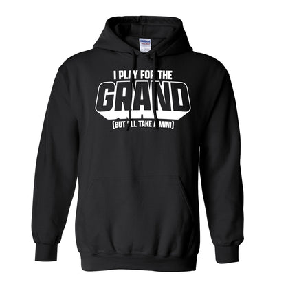 NEW! I Play For The Grand Pullover Hoodie