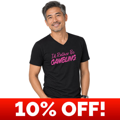 I'd Rather Be Gambling Crew or V-Neck Unisex Tee