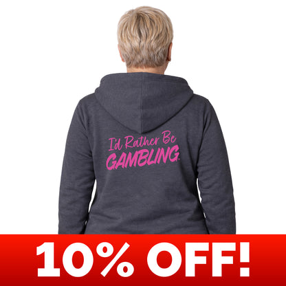 From The Vault: I'd Rather Be Gambling Full Zip Hoodie