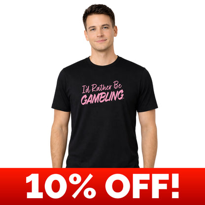 I'd Rather Be Gambling (Baby Pink) Unisex Tee