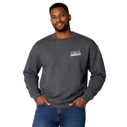 I'd Rather Be Gambling Chest & Back Crew Sweatshirt