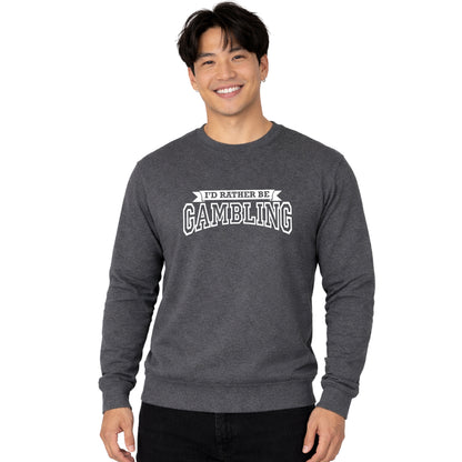 NEW! I'd Rather Be Gambling! Crew Sweatshirt