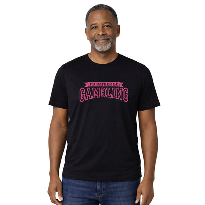 NEW! I'd Rather Be Gambling! Crew Neck & V-Neck Tee