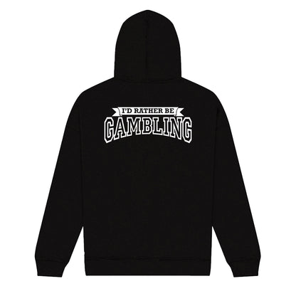 NEW! I'd Rather Be Gambling! Full Zip Hoodie