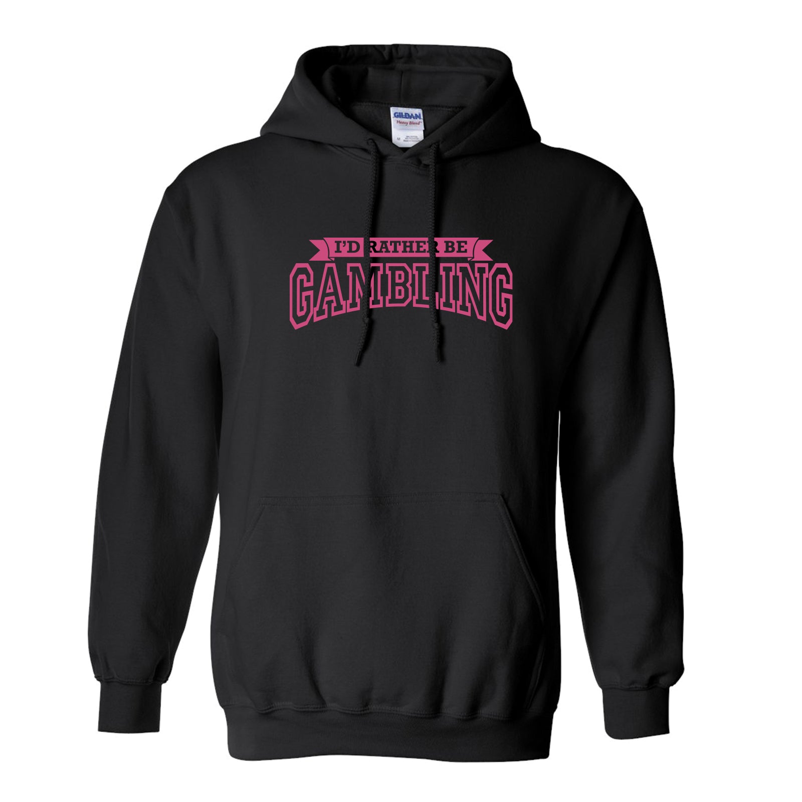 NEW! I'd Rather Be Gambling! Pullover Hoodie