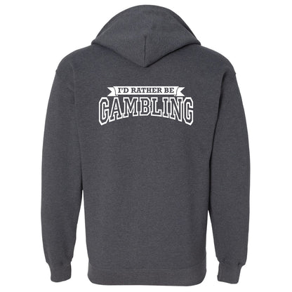 NEW! I'd Rather Be Gambling! Full Zip Hoodie