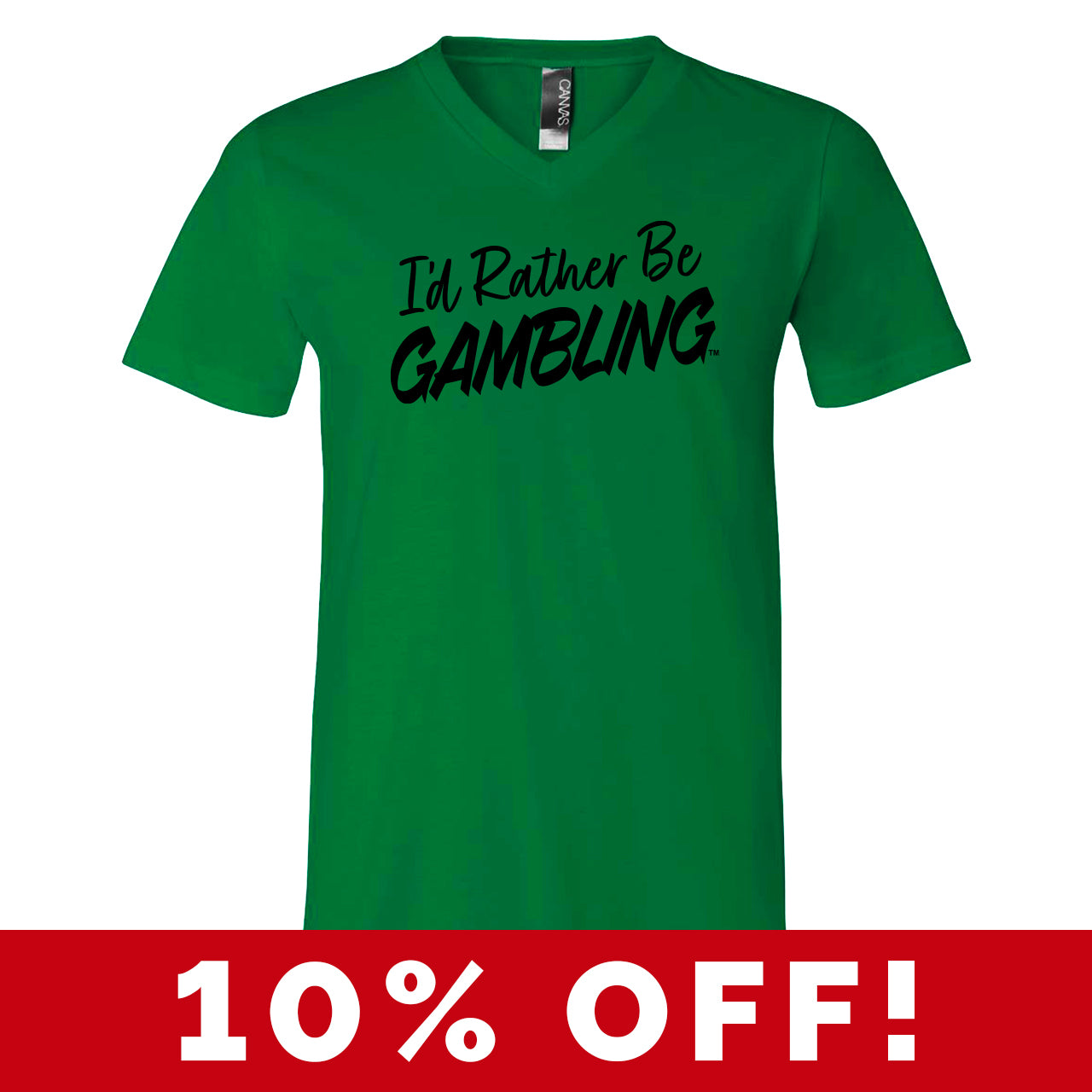 I'd Rather Be Gambling Green Crew & V-Neck Tee