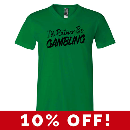 I'd Rather Be Gambling Green Crew & V-Neck Tee