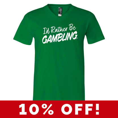 I'd Rather Be Gambling Green Crew & V-Neck Tee