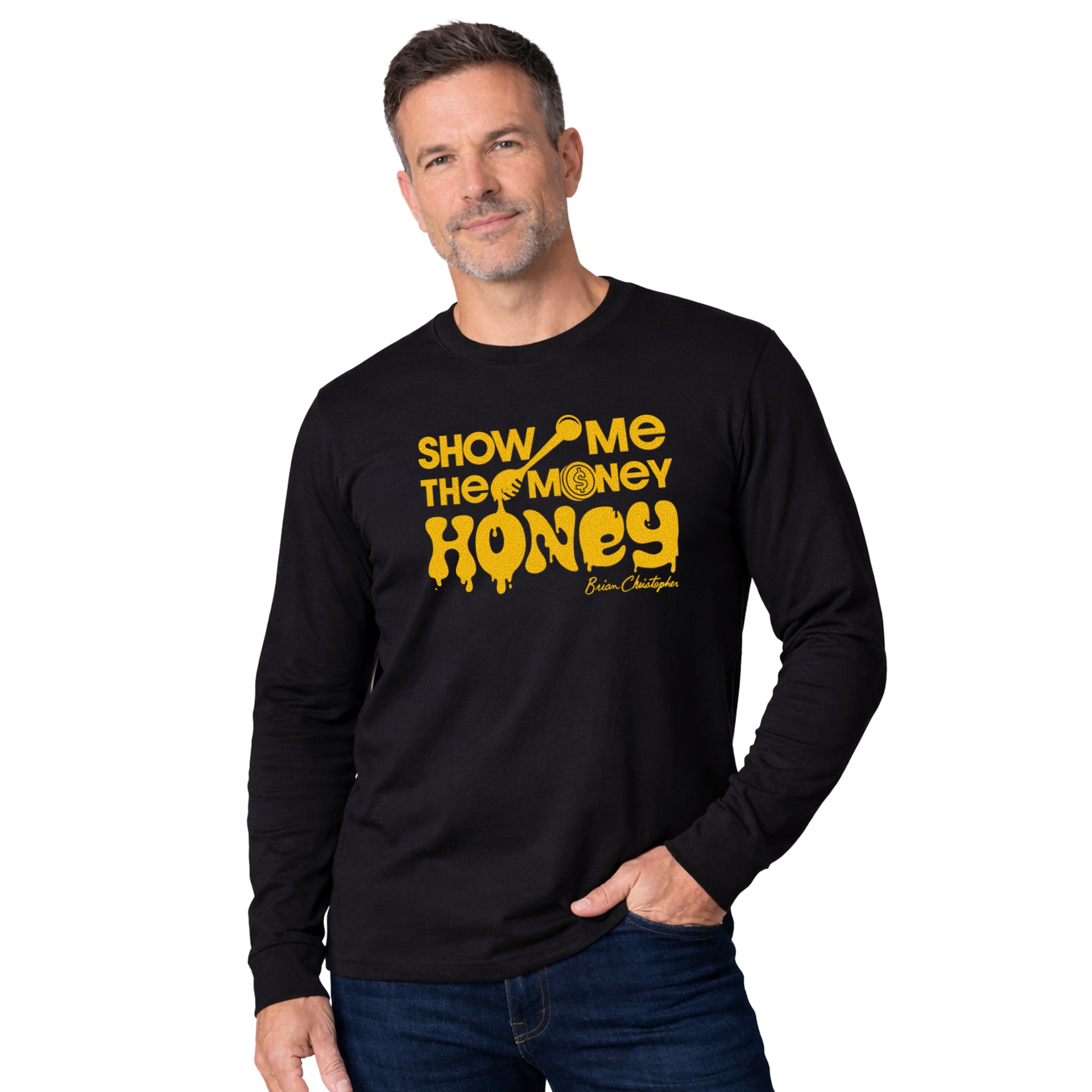 Show Me The Money, Honey! Long Sleeve Tee