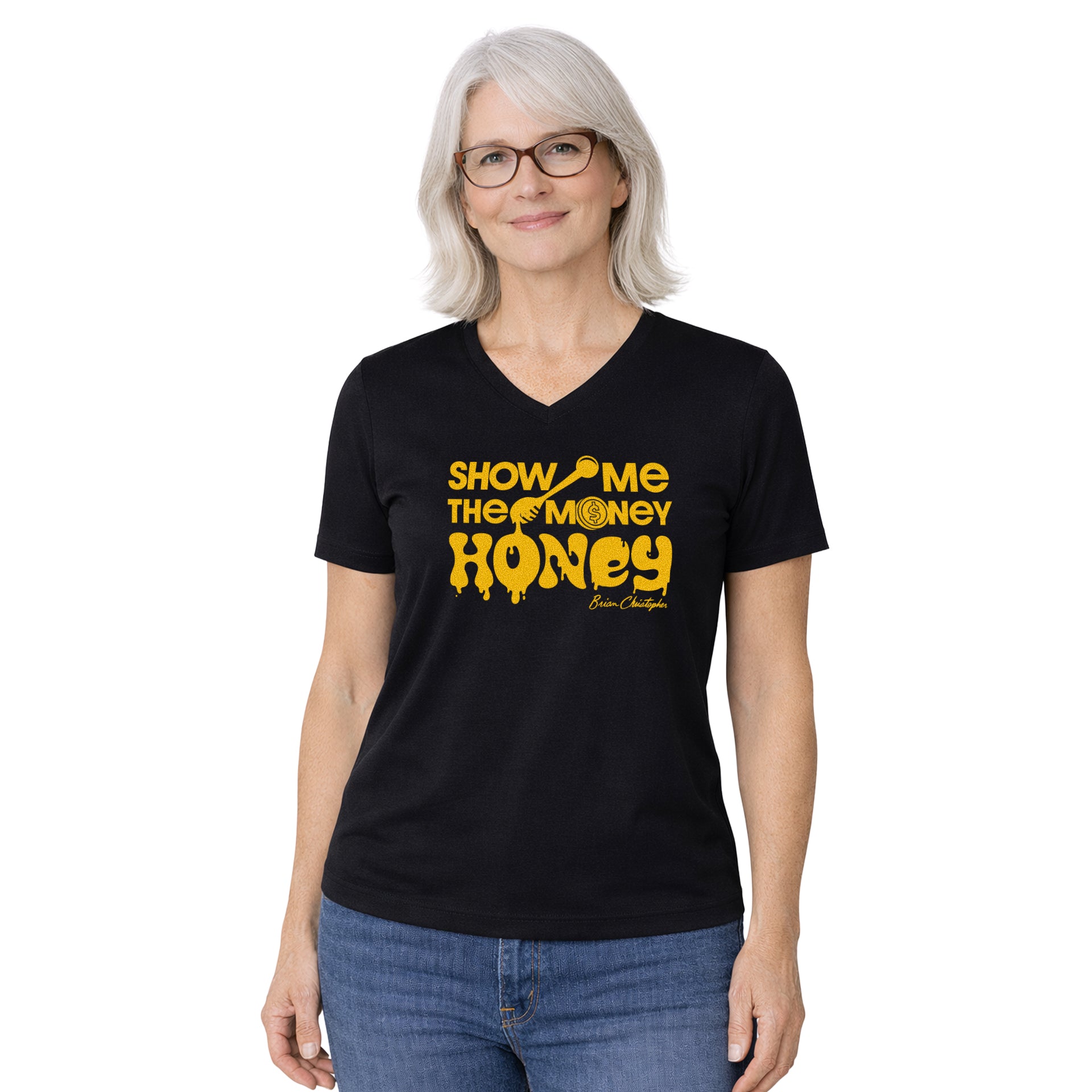 Show Me The Money, Honey! Crew & V-Neck Tee