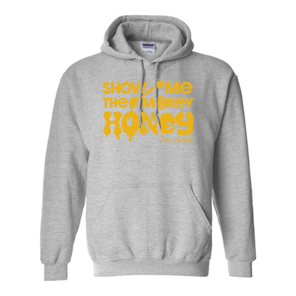 NEW! Show Me The Money, Honey! Pullover Hoodie