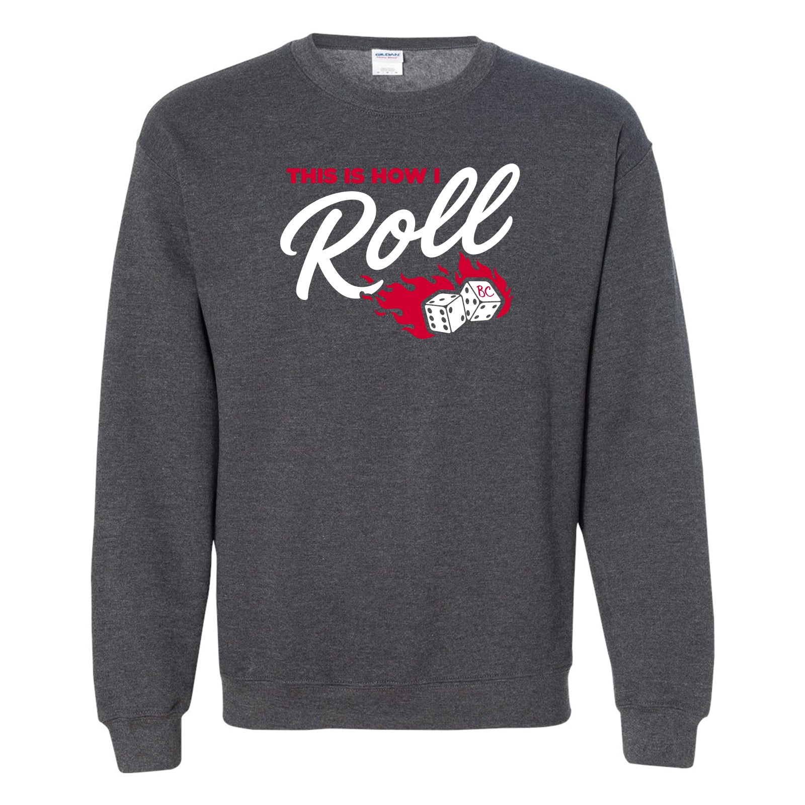 NEW! This Is How I Roll! Crew Sweatshirt