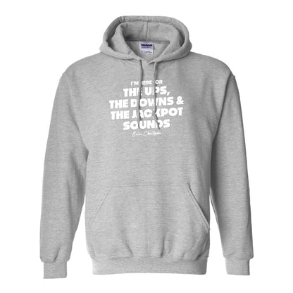 NEW! The Ups, The Downs, The Jackpot Sounds! Pullover Hoodie
